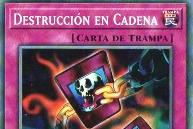 Destruccin en Cadena | Yu-Gi-Oh! Wiki en Espaol | Fandom