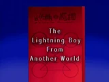 The Lightning Boy From Another World