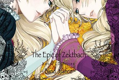 The Epic of Zektbach ～Blind Justice～ Blind Justice ~Torn souls, Hurt Faiths~ - RemyWiki