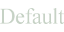 Default Default