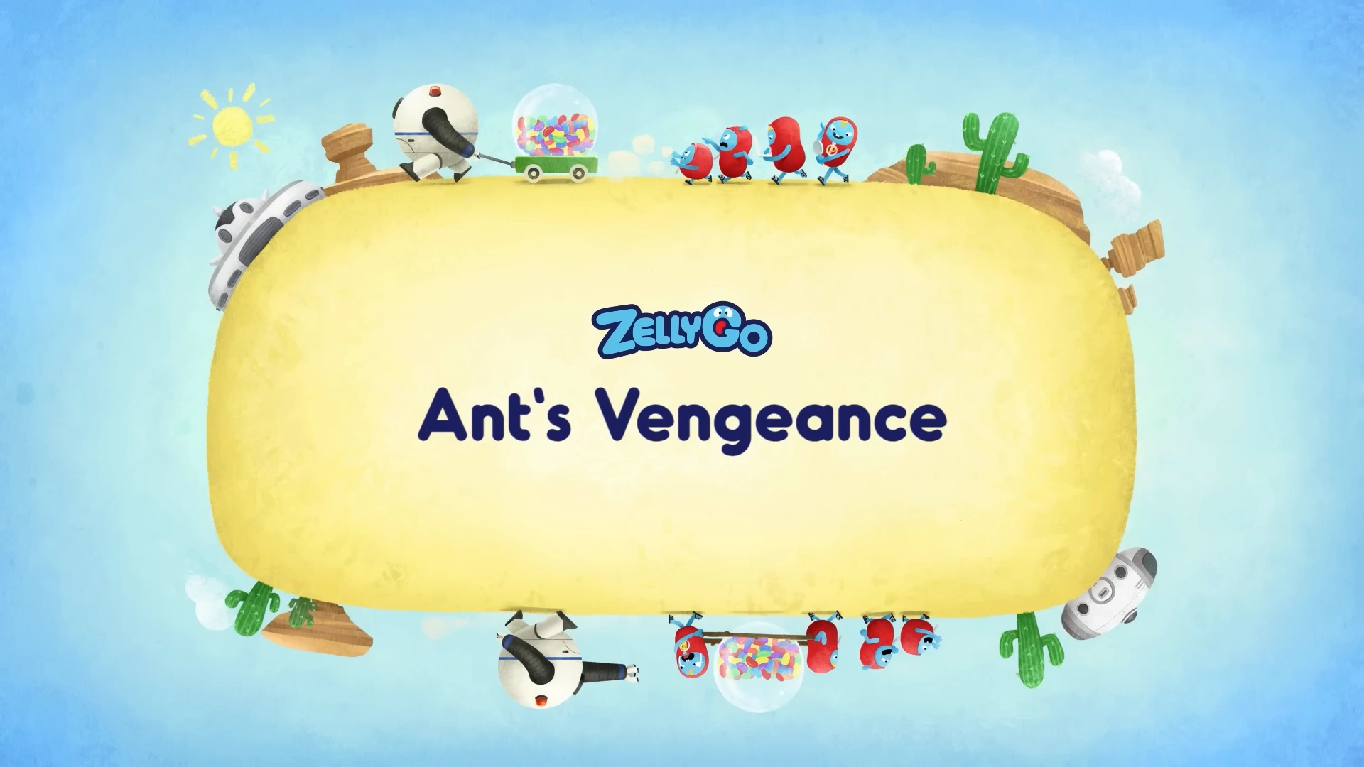 キモニャンページ ZellyGo, Season 2, Episode 51, Ant's Vengeance | ZellyGo Wiki | Fandom