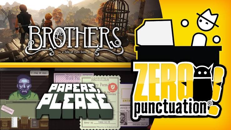 Zero Punctuation Papers, Please and Brothers: A Tale of Two Sons (found  original version of online review series episode; 2013) - The Lost Media  Wiki