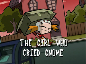 The Girl Who Cried Gnome (Title Card)