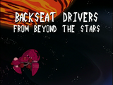 Backseat Drivers from Beyond the Stars