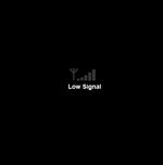 Low Signal