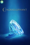 Cinderelephant - Cinderella (2015)