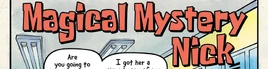 Infobox Magical Mystery Nick