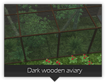 Dark Wooden Aviary (Zeta-Designs)